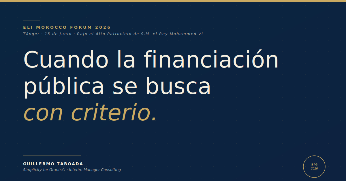ELI Morocco Forum 2026: la mesa donde la financiación pública dejará de ser un laberinto